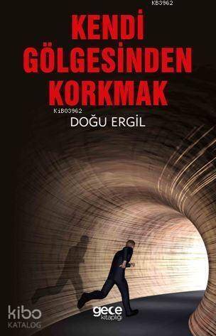 Kendi Gölgesinden Korkmak - 1