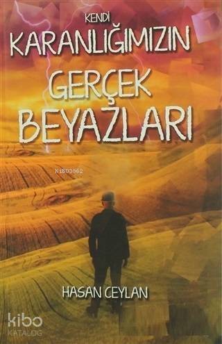 Kendi Karanlığımızın Gerçek Beyazları - 1