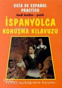 Kendi Kendine Pratik İspanyolca Konuşma Kılavuzu - 1