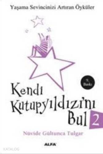 Kendi Kutup Yıldızını Bul 2; Yaşama Sevincinizi Artıran Öyküler - 1