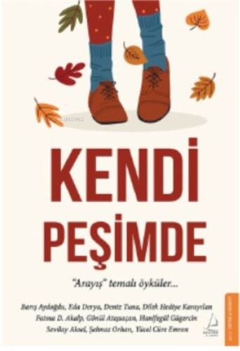 Kendi Peşimde;“Arayış” Temalı Öyküler - 1