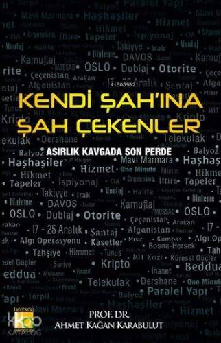 Kendi Şah'ına Şah Çekenler; Asırlık Kavgada Son Perde - 1