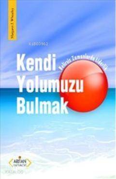 Kendi Yolumuzu Bulmak - 1