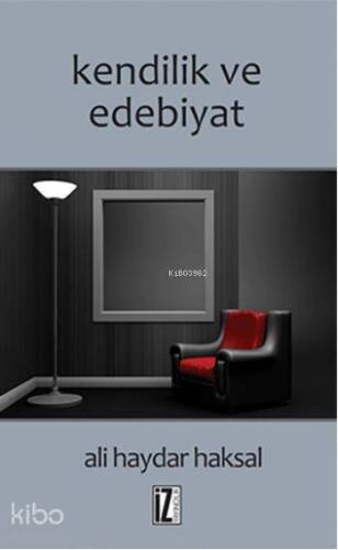 Kendilik ve Edebiyat - 1