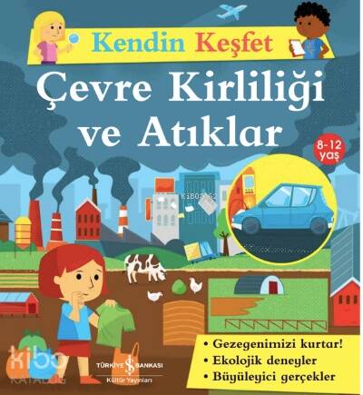 Kendin Keşfet- Çevre Kirliliği ve Atıklar - 1