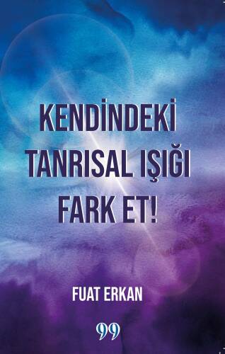 Kendindeki Tanrısal Işığı Fark Et! - 1