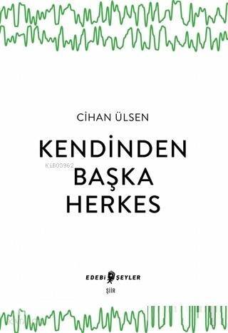 Kendinden Başka Herkes - 1