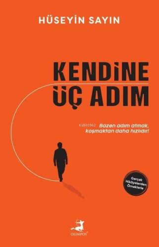 Kendine Üç Adım - Gerçek Hikayelerden Örneklerle - 1