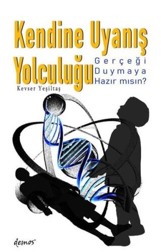 Kendine Uyanış Yolculuğu;Gerçeği Duymaya Hazır mısın? - 1