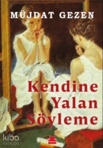 Kendine Yalan Söyleme - 1