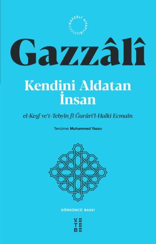 Kendini Aldatan İnsan;el-Keşf ve’t-Tebyîn fî Ğurûri’l-Halki Ecmaîn - 1