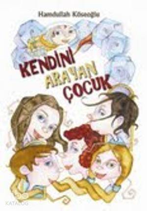 Kendini Arayan Çocuk - 1