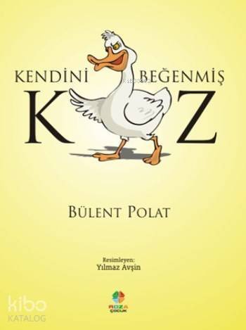 Kendini Beğenmiş Kaz - 1