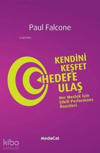 Kendini Keşfet Hedefe Ulaş; Her Meslek İçin Etkili Performans Önerileri - 1