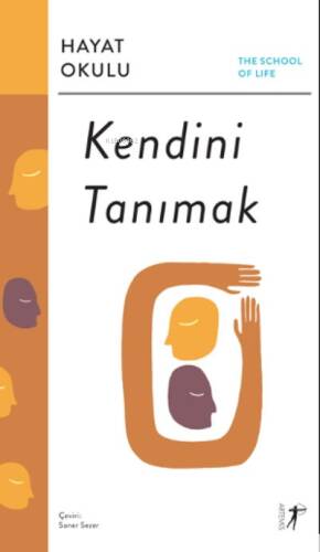 Kendini Tanımak The School of Life / Hayat Okulu;Alain de Botton’un Öncülüğünde - 1