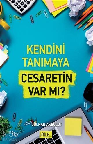 Kendini Tanımaya Cesaretin Var Mı? - 1