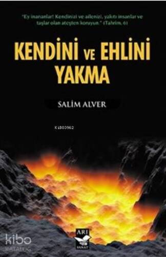 Kendini Ve Ehlini Yakma - 1