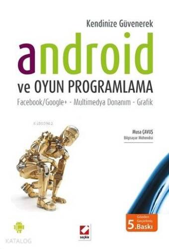 Kendinize Güvenerek Android ve Oyun Programlama; Facebook / Google + - Multimedya Donanım - Grafik - 1