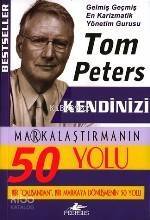 Kendinizi Markalaştırmanın 50 Yolu - 1