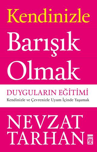 Kendinizle Barışık Olmak; Duyguların Eğitimi - 1