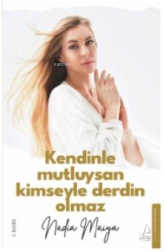 Kendinle Mutluysan Kimseyle Derdin Olmaz - 1