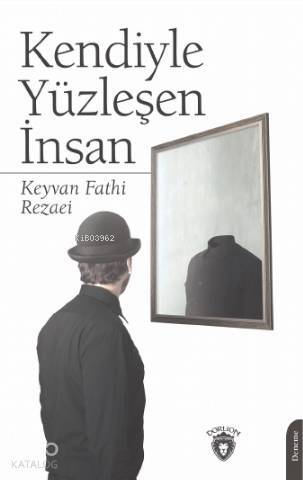 Kendiyle Yüzleşen İnsan - 1