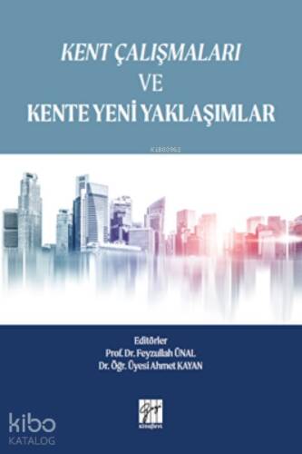 Kent Çalışmaları ve Kente Yeni Yaklaşımlar - 1