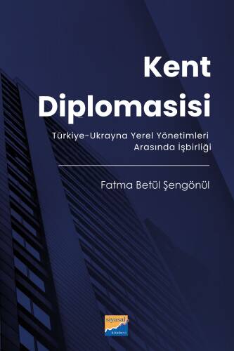 Kent Diplomasisi;(Türkiye-Ukrayna Yerel Yönetimleri Arasında İşbirliği) - 1