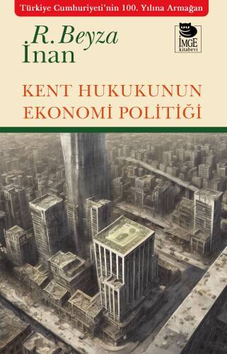 Kent Hukukunun Ekonomi Politiği - 1