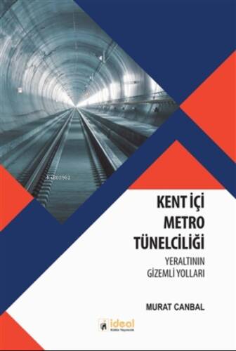 Kent İçi Metro Tünelciliği ;Yeraltının Gizemli Yolları - 1