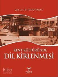 Kent Kültüründe Dil Kirlenmesi - 1