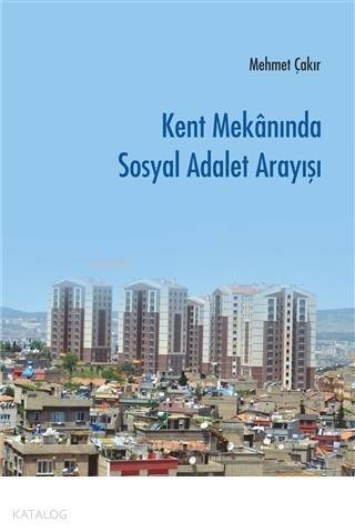 Kent Mekanında Sosyal Adalet Arayışı - 1