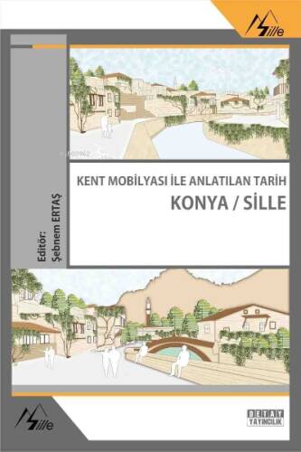 Kent Mobilyası İle Anlatılan Tarih Konya - 1