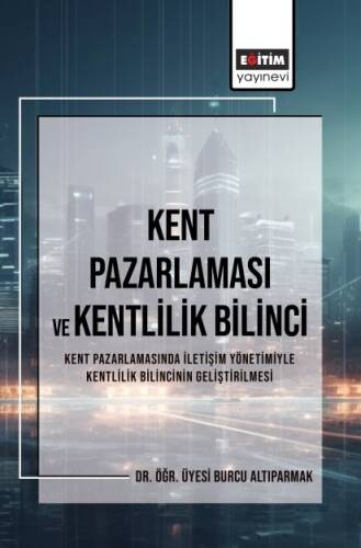 Kent Pazarlaması ve Kent Bilinci - 1