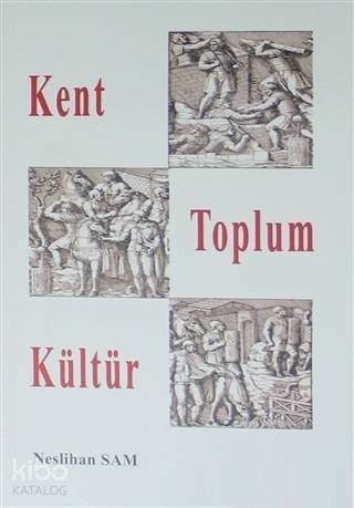 Kent Toplum Kültür - 1