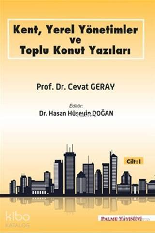 Kent, Yerel Yönetimler ve Toplu Konut Yazıları (Cilt 1) - 1