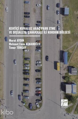 Kentiçi Kuralsız Araç Park Etme Ve Dışsallık: Çanakkale İli Kordon Bölgesi - 1