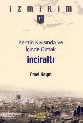 Kentin Kıyısında ve İçinde Olmak - İnciraltı - 1