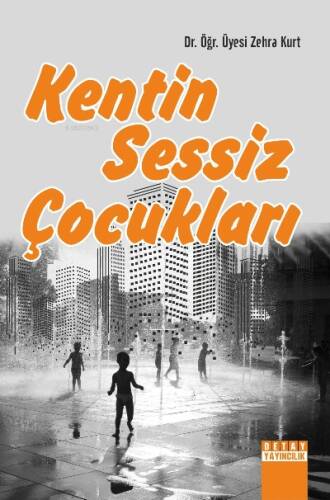 Kentin Sessiz Çocukları - 1