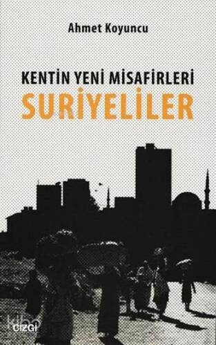 Kentin Yeni Misafirleri Suriyeliler - 1