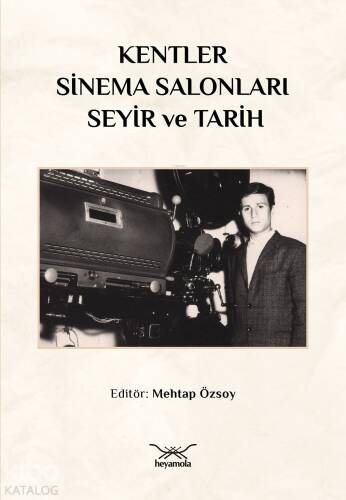 Kentler, Sinema Salonları, Seyir ve Tarih - 1