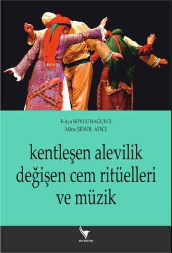 Kentleşen Alevilik Değişen Cem Ritüelleri Ve Müzik - 1