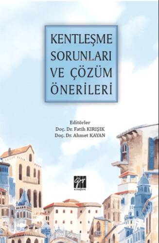 Kentleşme Sorunları ve Çözüm Önerileri - 1