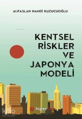 Kentsel Riskler ve Japonya Modeli - 1