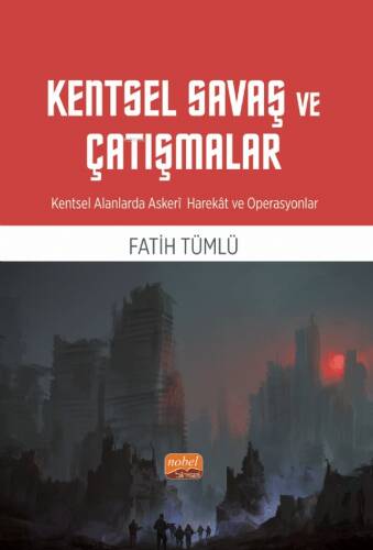 Kentsel Savaş ve Çatışmalar - Kentsel Alanlarda Askeri Harekât ve Operasyonlar - 1