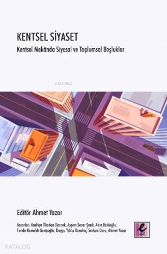 Kentsel Siyaset ;Kentsel Mekânda Siyasal ve Toplumsal Boşluklar - 1