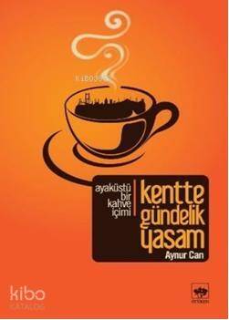 Kentte Gündelik Yaşam - 1