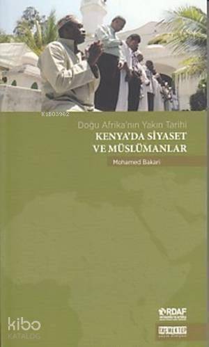 Kenya'da Siyaset ve Müslümanlar; Doğu Afrika'nın Yakın Tarihi - 1