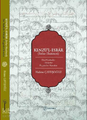 Kenzü’l-Esrâr (Sırlar Hazinesi) Dinî Nasihatler-Hikâyeler-Peygamber Kıssaları - 1