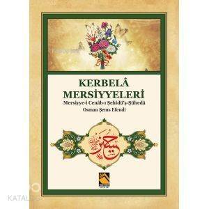 Kerbelâ Mersiyyeleri; Mersiyye Cenâb-ı şehidü'ş Şüheda - 1